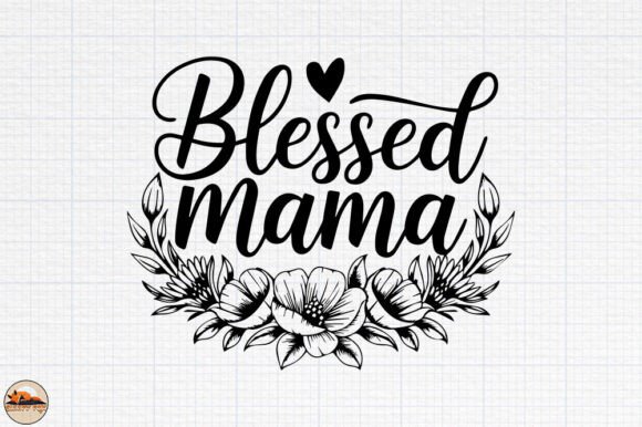 Blessed Mama SVG: Graphics for Crafts & Brands