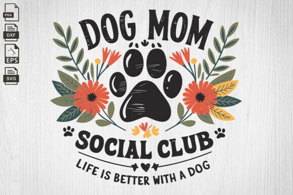 Dog Mom Social Club SVG: Graphics for Crafts