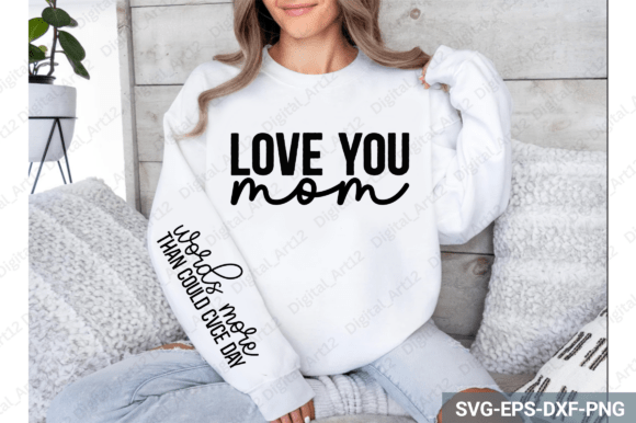Love You Mom Sleeve SVG: Graphics for Crafts