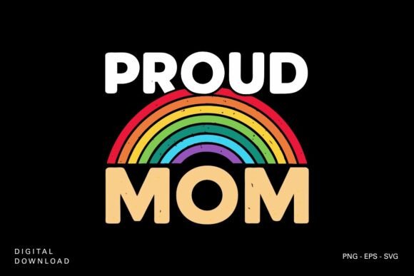 Proud Mom Rainbow SVG: Graphics for Crafts & Blogs