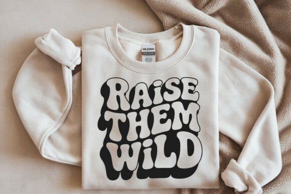 Raise Them Wild SVG: Graphics for Crafts & Branding