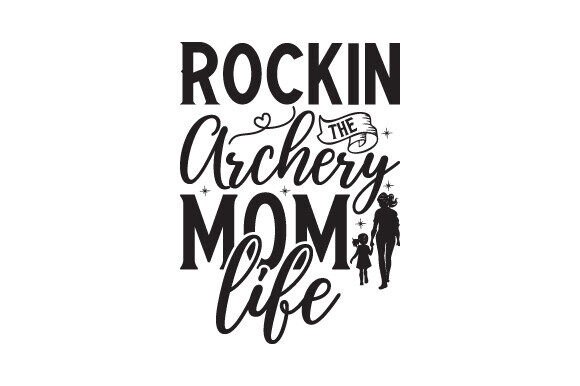 Rockin' the Archery Mom Life: Graphics for Crafts