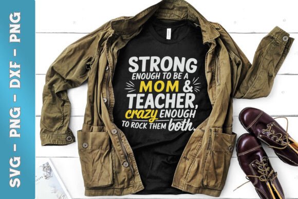 Strong Enough Mom Teacher SVG for Crafts & Graphics
