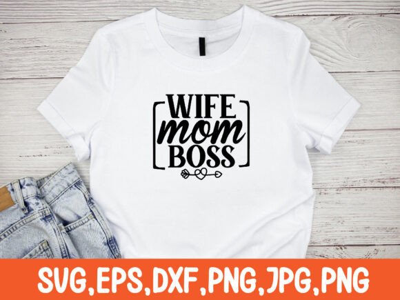 Wife, Mom, Boss SVG: Crafts & Graphics Review