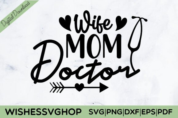 Wife Mom Doctor SVG: Graphics for Crafts