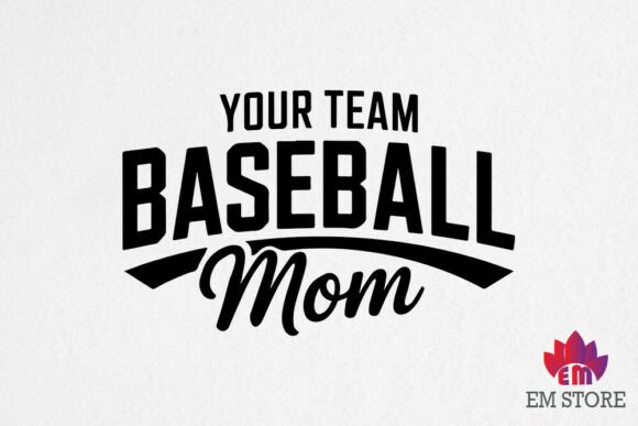 Your Team Baseball Mom: SVG Graphics for Crafts